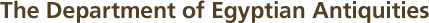 The Department of Egyptian Antiquities